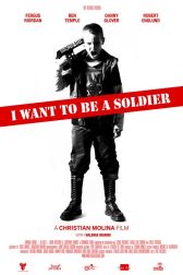 دانلود فیلم I Want to Be a Soldier 2010