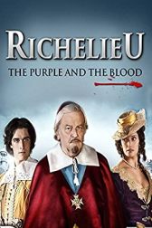دانلود فیلم Richelieu: La pourpre et le sang 2014