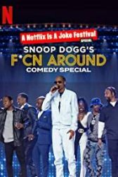 دانلود فیلم Snoop Dogg’s F*cn Around Comedy Special 2022
