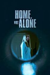 دانلود فیلم Home, Not Alone 2023