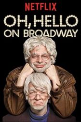 دانلود فیلم Oh, Hello on Broadway 2017