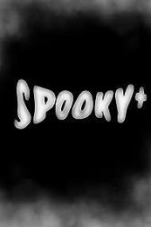 دانلود فیلم Spooky+ 2022