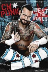 دانلود فیلم WWE: CM Punk – Best in the World 2012
