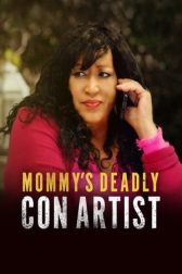دانلود فیلم Mommys Deadly Con Artist 2021
