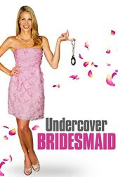 دانلود فیلم Undercover Bridesmaid 2012