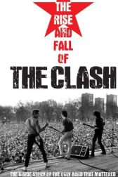 دانلود فیلم The Rise and Fall of The Clash 2012