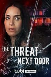 دانلود فیلم The Threat Next Door 2023