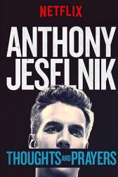 دانلود فیلم Anthony Jeselnik: Thoughts and Prayers 2015