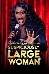 دانلود فیلم Bob the Drag Queen: Suspiciously Large Woman 2017