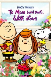 دانلود فیلم Snoopy Presents: To Mom (and Dad), with Love 2022