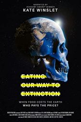 دانلود فیلم Eating Our Way to Extinction 2021