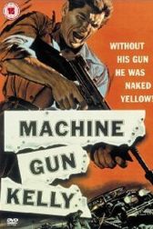 دانلود فیلم Machine-Gun Kelly 1958