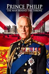 دانلود فیلم Prince Philip: The Man Behind the Throne 2021