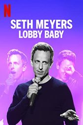 دانلود فیلم Seth Meyers: Lobby Baby 2019
