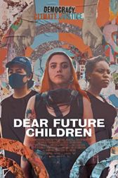 دانلود فیلم Dear Future Children 2021