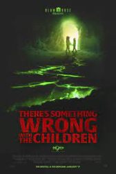 دانلود فیلم Theres Something Wrong with the Children 2023