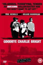 دانلود فیلم Goodbye Charlie Bright 2001