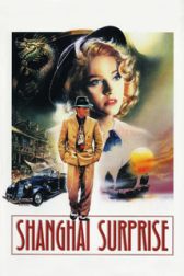 دانلود فیلم Shanghai Surprise 1986