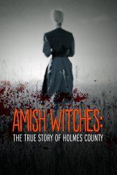 دانلود فیلم Amish Witches: The True Story of Holmes County 2016