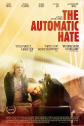 دانلود فیلم The Automatic Hate 2015