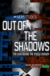 دانلود فیلم Out of the Shadows: The Man Behind the Steele Dossier 2021