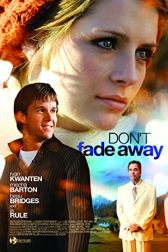 دانلود فیلم Dont Fade Away 2010