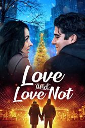 دانلود فیلم Love and Love Not 2022