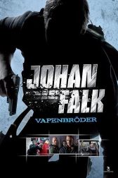 دانلود فیلم Johan Falk: Vapenbröder 2009