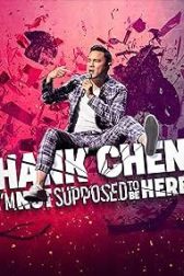 دانلود فیلم Hank Chen: Im Not Supposed to Be Here 2023