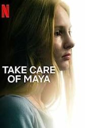 دانلود فیلم Take Care of Maya 2023