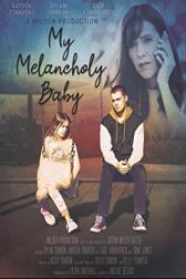 دانلود فیلم My Melancholy Baby 2021