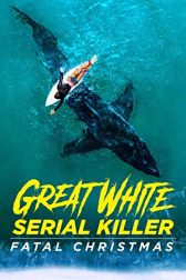 دانلود فیلم Great White Serial Killer: Fatal Christmas 2022