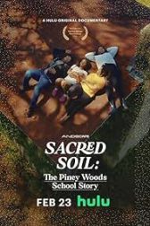 دانلود فیلم Sacred Soil: The Piney Woods School Story 2024
