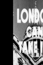 دانلود فیلم London Can Take It! 1940
