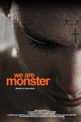 دانلود فیلم We are Monster 2014