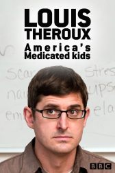 دانلود فیلم Louis Theroux: Americas Medicated Kids 2010
