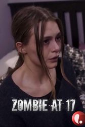 دانلود فیلم Zombie at 17 2018