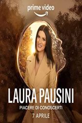 دانلود فیلم Laura Pausini – Piacere di conoscerti 2022