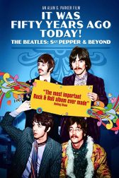 دانلود فیلم It Was Fifty Years Ago Today! The Beatles: Sgt. Pepper and Beyond 2017