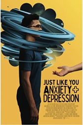 دانلود فیلم Just Like You: Anxiety and Depression 2022
