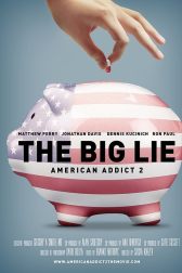 دانلود فیلم The Big Lie: American Addict 2 2016