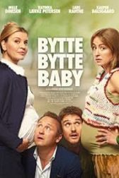 دانلود فیلم Bytte bytte baby 2023