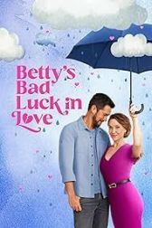 دانلود فیلم Betty’s Bad Luck in Love 2024