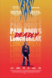 دانلود فیلم Paul Doods Deadly Lunch Break 2021