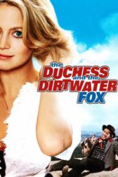 دانلود فیلم The Duchess and the Dirtwater Fox 1976