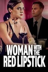 دانلود فیلم Woman with the Red Lipstick 2024