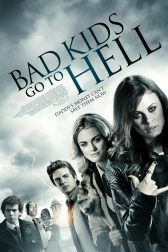 دانلود فیلم Bad Kids Go to Hell 2012