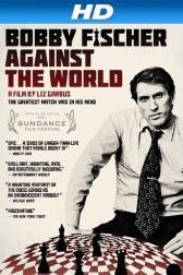 دانلود فیلم Bobby Fischer Against the World 2011