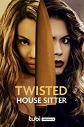 دانلود فیلم Twisted House Sitter 2021