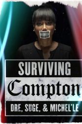دانلود فیلم Surviving Compton: Dre, Suge and Michelle 2016